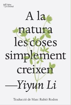 A La Natura Les Coses Simplement Creixen