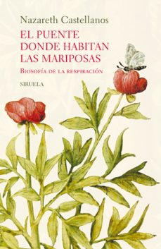El Puente Donde Habitan Las Mariposas (tapa Dura)