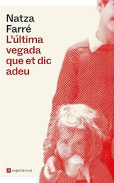 L’última Vegada Que Et Dic Adeu