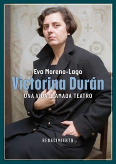 Victorina Durán, Una Vida Llamada Teatro
