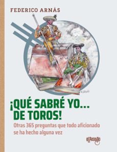 ¡qué Sabré Yo… De Toros!