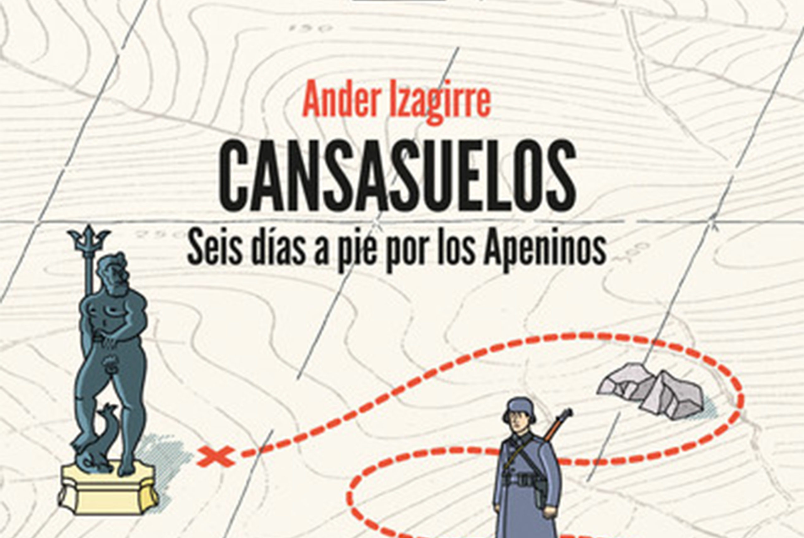 Cansasuelos: Seis Dias A Pie Por Los Apeninos