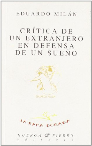 Critica De Un Extranjero En Defensa De Un Sueño