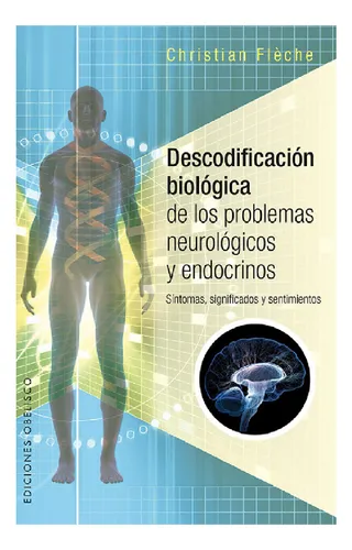 Descodificacion Biologica De Los Problemas Neurologicos Y Endocrinos