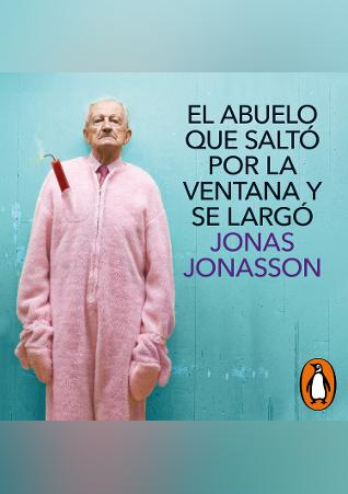 El Abuelo Que Salto Por La Ventana Y Se Largo