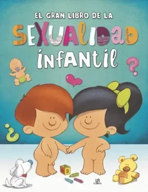 El Gran Libro De La Sexualidad Infantil