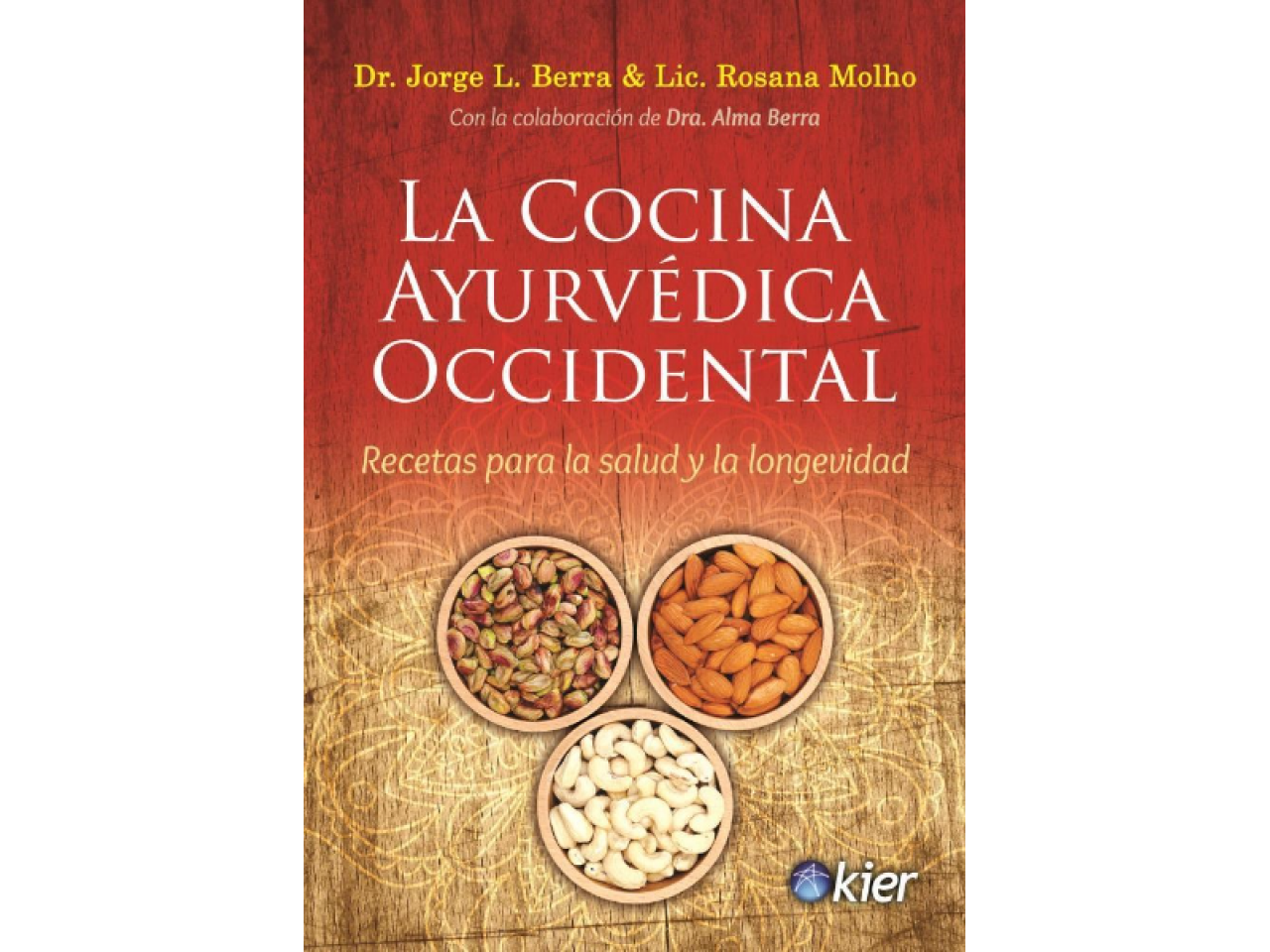 La Cocina Ayurvedica Occidental: Recetas Para La Salud Y La Longevidad