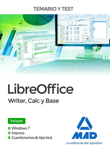 Libreoffice: Writer, Calc Y Base. Temario Y Test