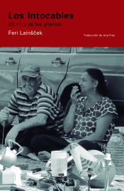 Los Intocables: El Mito De Los Gitanos
